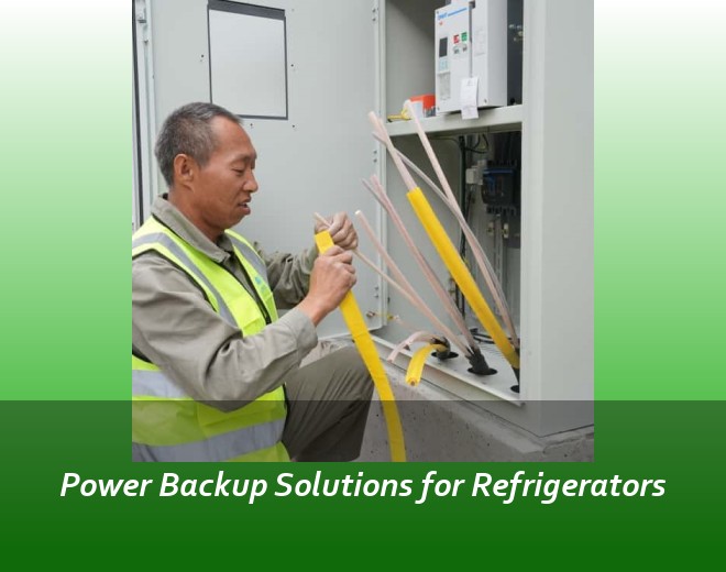 Power Backup Solutions for Refrigerators